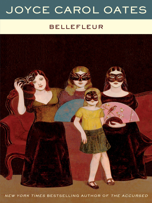 Title details for Bellefleur by Joyce Carol Oates - Wait list